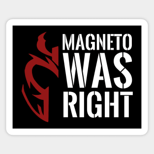 Magneto was right Sticker